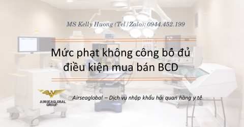 MỨC PHẠT KHÔNG CÔNG BỐ ĐỦ ĐIỀU KIỆN MUA BÁN BCD